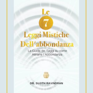 Le 7 Leggi Mistiche Dell'Abbondanza (Versione Cartacea)